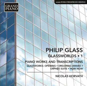 Album Philip Glass: Glassworlds 1 (Piano Works And Transcriptions)