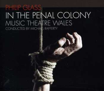 Album Philip Glass: In The Penal Colony