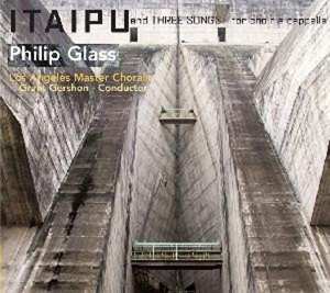 Album Philip Glass: Itaipu And Three Songs For Choir A Capella