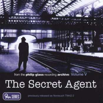 Album Philip Glass: Joseph Conrad's The Secret Agent (Music From The Original Soundtrack)