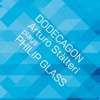 Album Philip Glass: Klavierwerke "dodecagon"