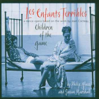 Album Philip Glass: Les Enfants Terribles - Children Of The Game