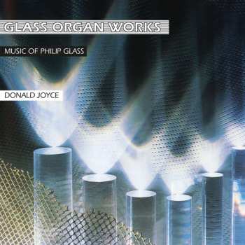 2LP Philip Glass: Glass Organ Works (Music Of Philip Glass)