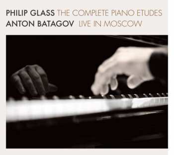 Album Philip Glass: The Complete Piano Etudes Live In Moscow