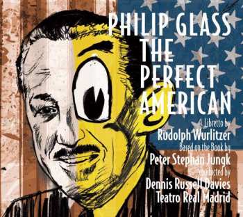 Philip Glass: The Perfect American