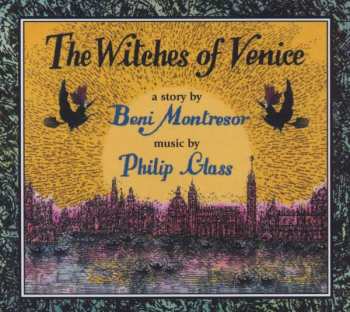 Album Philip Glass: The Witches Of Venice