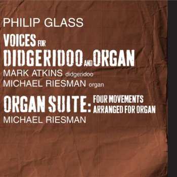 Album Philip Glass: Voices For Didgeridoo And Organ / Organ Suite