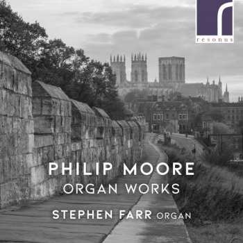 Album Philip John Moore: Orgelwerke