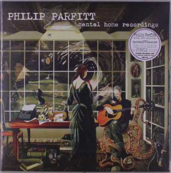 Album Philip Parfitt: Mental Home Recordings