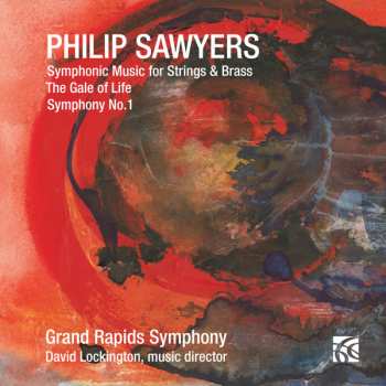 Album Philip Sawyers: Symphonic Music For Strings & Brass