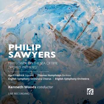 Album Philip Sawyers: Mayflower On The Sea Of Time