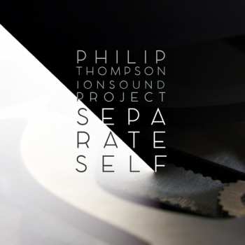 Album Philip Thompson: Separate Self