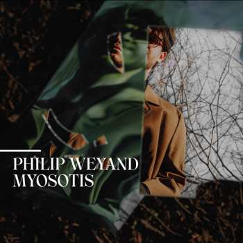 Album Philip Weyand: Myosotis