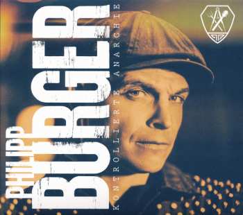 Album Philipp Burger: Kontrollierte Anarchie