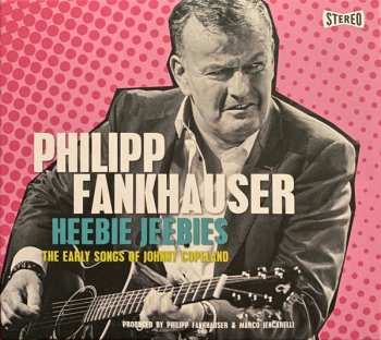 Album Philipp Fankhauser: Heebie Jeebies, The Early Songs Of Johnny Copeland