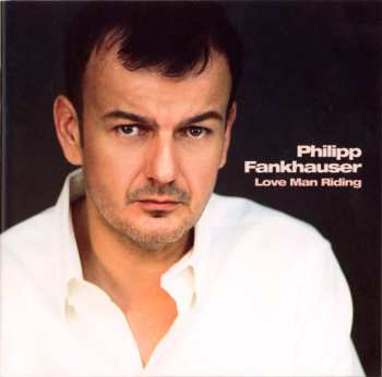 Album Philipp Fankhauser: Love Man Riding