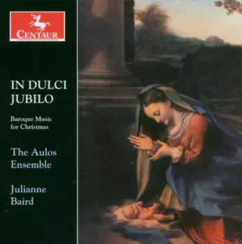 In Dulci Jubilo - Baroque Music For Christmas