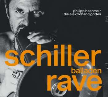 Album Philipp Hochmair: Schiller Balladen Rave