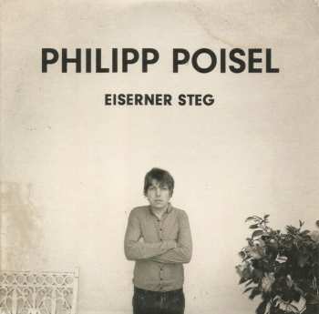 Album Philipp Poisel: Eiserner Steg