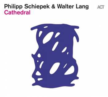 Album Philipp Schiepek: Cathedral