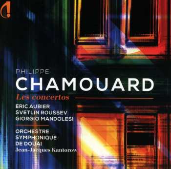 Album Philippe Chamouard: Instrumentalkonzerte "les Concertos"