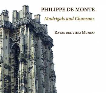 Philippe De Monte: Madrigals And Chansons
