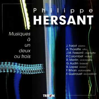 Album Philippe Hersant: Musiques À Un, Deux Ou Trois