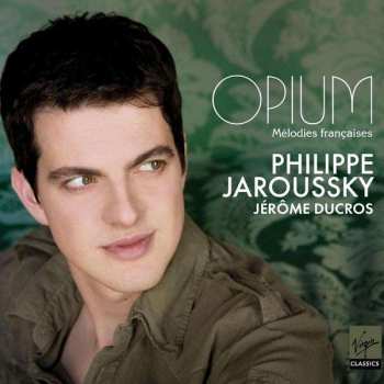 Album Philippe Jaroussky: Opium - Mélodies Françaises
