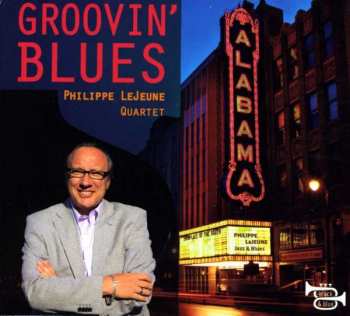 Album Philippe Lejeune: Groovin'' Blues