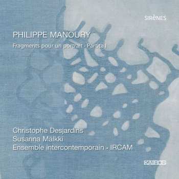 Album Philippe Manoury: Fragments Pour Un Portrait