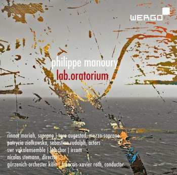 Album Philippe Manoury: Lab.Oratorium
