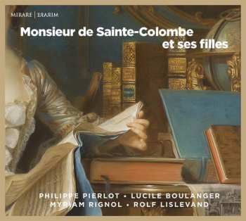 Album Philippe Pierlot: Monsieur de Sainte-Colombe Et Ses Filles 