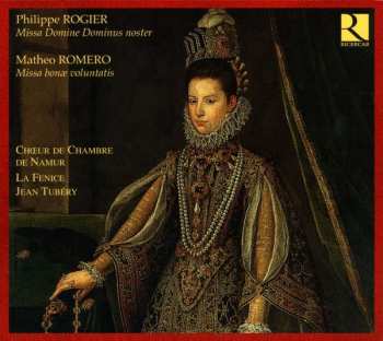 2CD Philippe Rogier: Missa Domine Dominus Noster / Missa Bonæ Voluntatis 407790