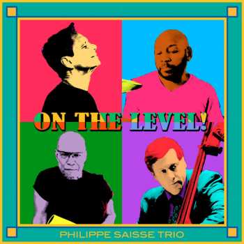 Album Philippe Saisse Trio: On The Level!