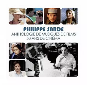 Philippe Sarde: Anthologie De Musiques De Films. 50 Ans De CinÉma