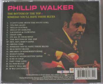 CD Phillip Walker: The Bottom Of The Top / Someday You'll Have These Blues 255740