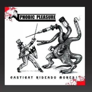 Phobic Pleasure: Castigat Ridendo Mores!