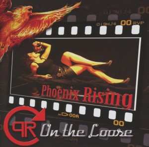 Album Phoenix Rising: On The Loose