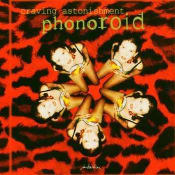 Album Phonoroid: Craving Astonishment