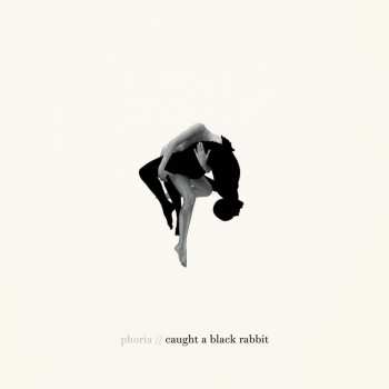 LP Phoria: Caught A Black Rabbit 431402