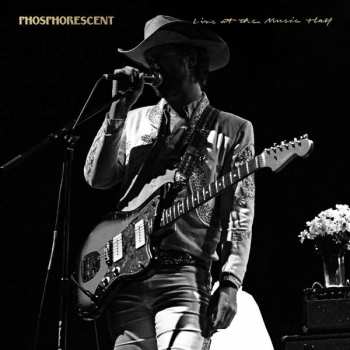 Phosphorescent: Live At The Music Hall