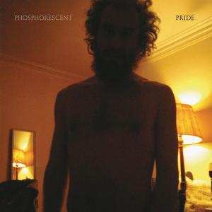 Album Phosphorescent: Pride