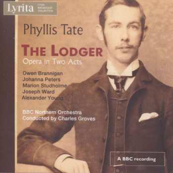Album Phyllis Tate: The Lodger - Opera In Two Acts