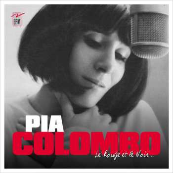 Pia Colombo: Le Rouge Et Le Noir...