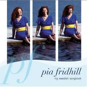 Pia Fridhill Quartet: My Swedish Songbook