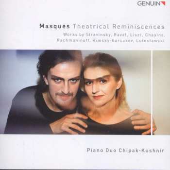 Album Piano Duo Chipak-Kushnir: Masques - Theatrical Reminiscences