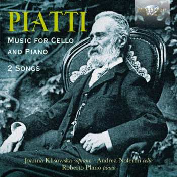 Carlo Alfredo Piatti: Music For Cello And Piano; 2 Songs