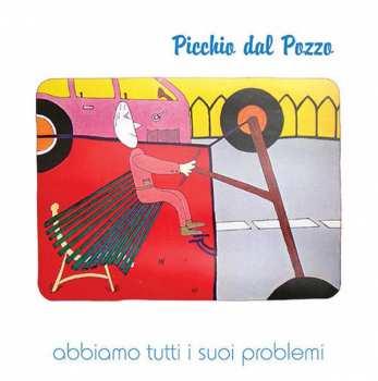 Album Picchio Dal Pozzo: Abbiamo Tutti I Suoi Problemi