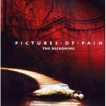 Album Pictures Of Pain: The Reckoning
