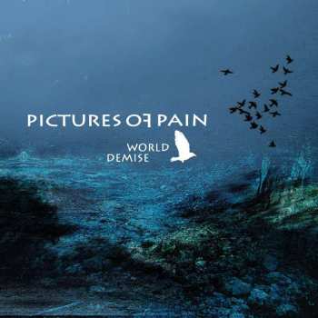 Album Pictures Of Pain: World Demise